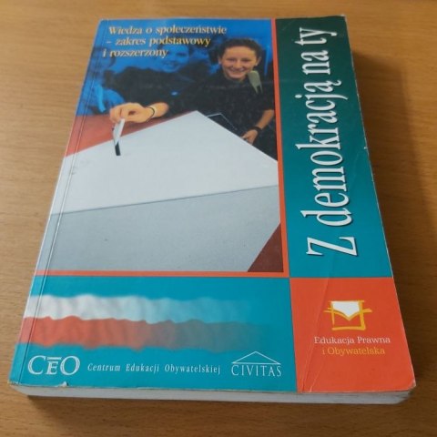Z demokracją na a ty. Wiedza o społeczeństwie - zakres podstawowy.