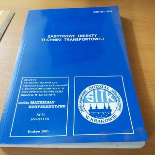 Zabytkowe Obiekty Techniki Transportowej Materiały Konferencyjne