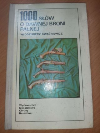1000 słów o dawnej broni palnej