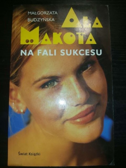 Ala makota - na fali sukcesu.