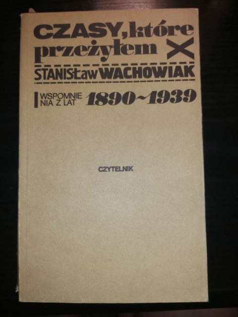 Czasy które przeżyłem