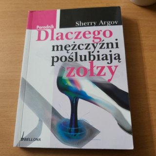 Dlaczego mężczyźni poślubiają zołzy