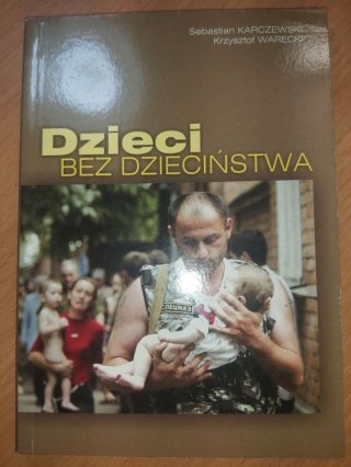 Dzieci bez dzieciństwa