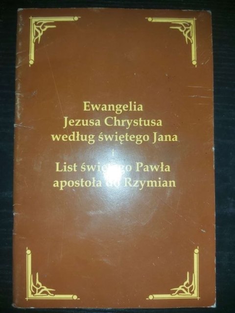 Ewangelia Jezusa Chrystusa według Świętego Jana i list Świętego Pawła apostoła do Rzymian