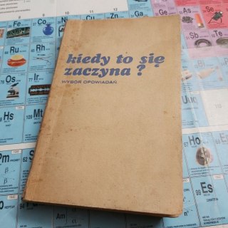 Kiedy to się zaczęło? Wybór opowiadań