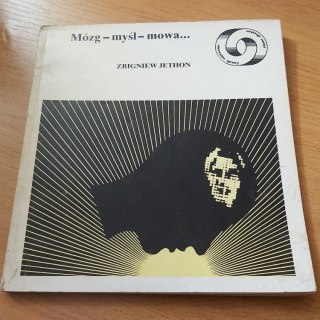 Mózg - myśl - mowa...
