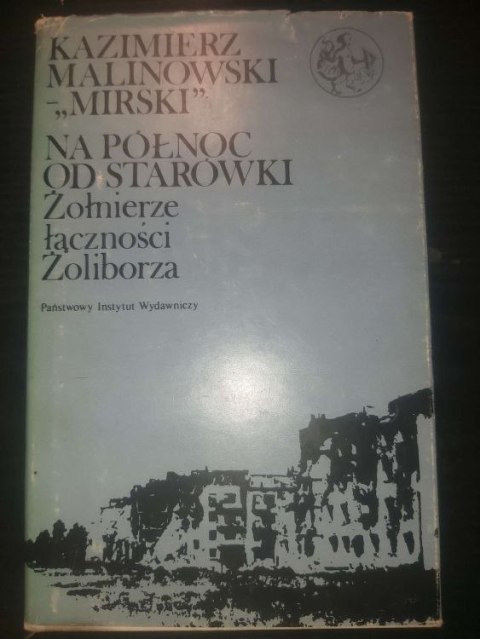 Na północ od starówki Żołnierze łączności Żoliborza