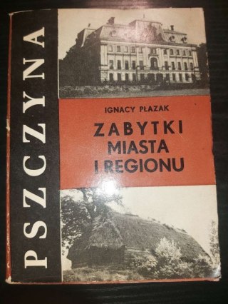 PSZCZYNA Zabytki miasta i regionu