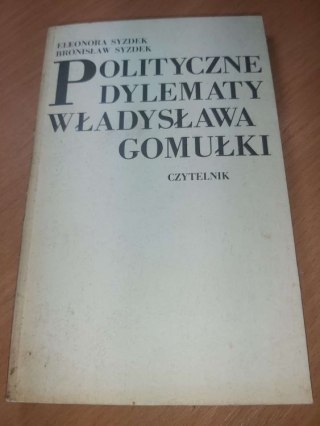 Polityczne dylematy Władysława Gomułki