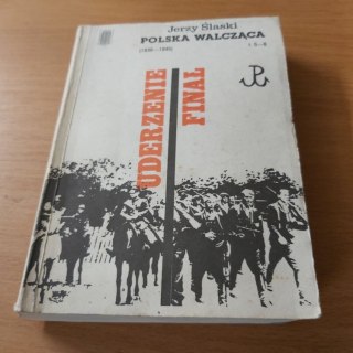 Polska Wlacząca UDERZENIE FINAŁ - książka Jerzego Ślaski