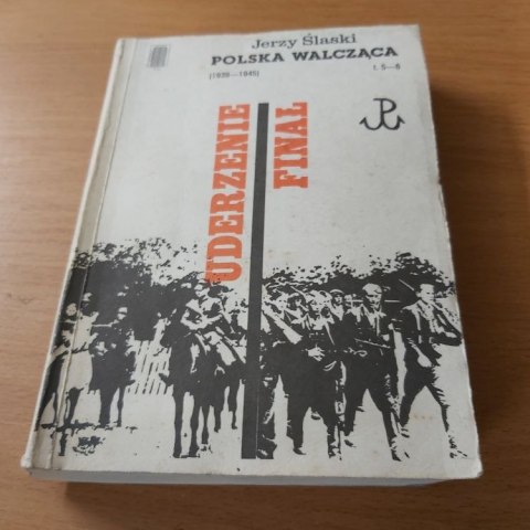 Polska Wlacząca UDERZENIE FINAŁ - książka Jerzego Ślaski