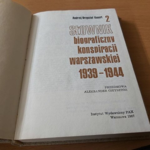 Słownik biograficzny 2 konspiracji warszawskiej 1939-1944