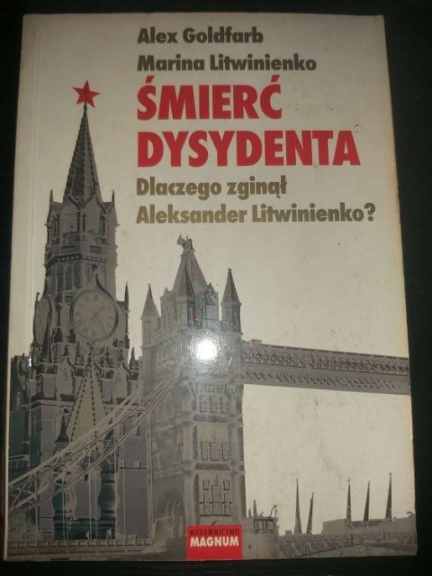 Śmierć dysydenta Dlaczego zginął Aleksander Litwinienko