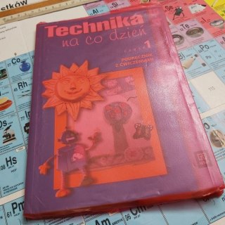 Technika na codzień część 1 . Podręcznik z ćwiczeniami