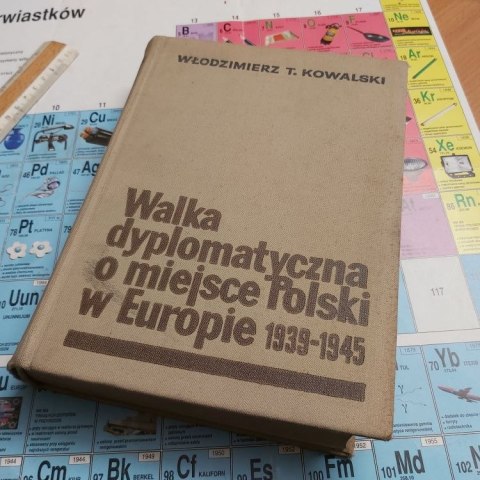 Walka dyplomatyczna o miejsce Polski w Europie 1939-1945
