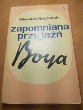 Zapomniana przyjaźń Boya