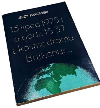 15 LIPCA 1975 R O GODZ 15.37 Z KOSMODROMU BAJKONUR
