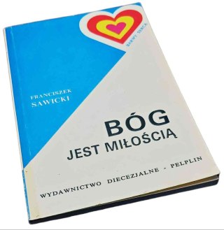 BÓG JEST MIŁOŚCIĄ