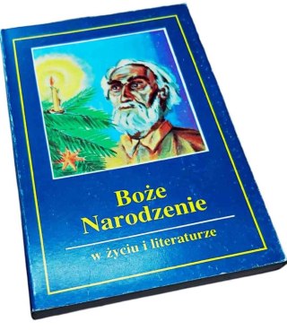 BOŻE NARODZENIE w życiu i literaturze