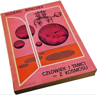 CZŁOWIEK I TAMCI Z KOSMOSU