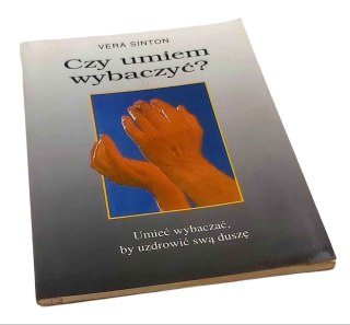 CZY UMIEM WYBACZAC ?
