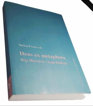 DEUS EX METAPHORA Bóg filozofów i jego funkcje