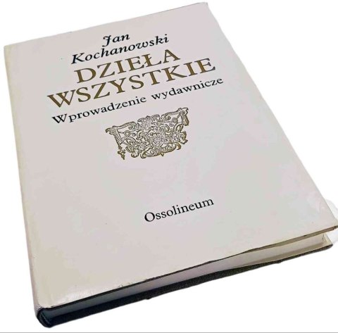 DZIEŁA WSZYSTKIE Wprowadzenie wydawnicze