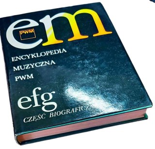 ENCYKLOPEDIA MUZYCZNA PWM e-f-g część biograficzna