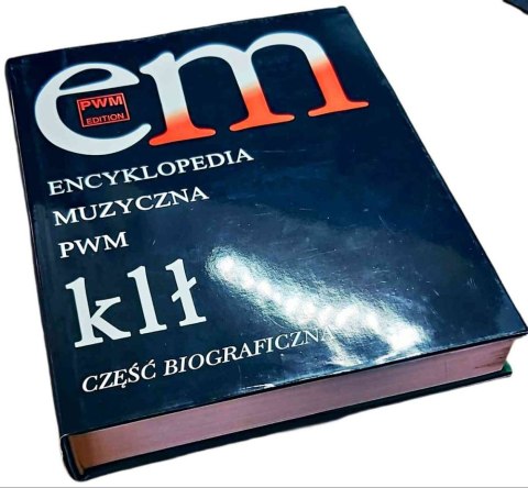 ENCYKLOPEDIA MUZYCZNA PWM k-l-ł część biograficzna