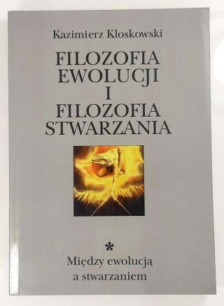 Filozofia Ewolucji i Filozofia Stwarzania Tom 1