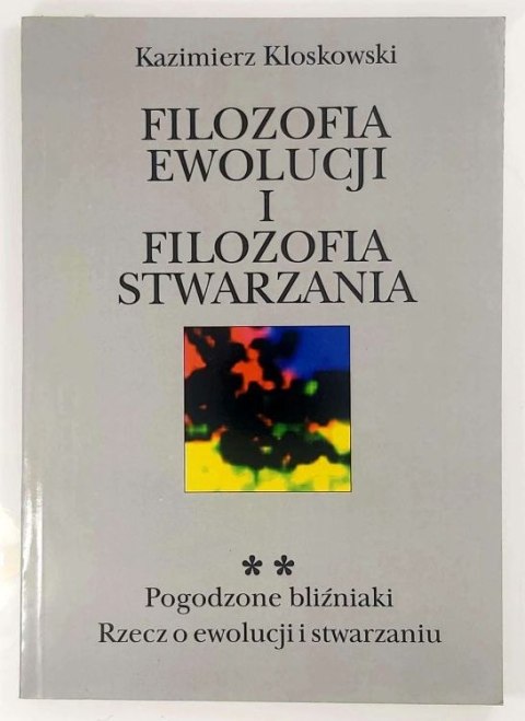 Filozofia Ewolucji i Filozofia Stwarzania Tom 2