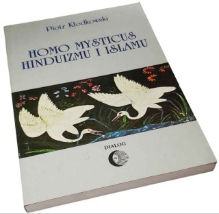 HOMO MYSTICUS HINDUIZMU I ISLAMU Mistyczny ruch Bhakti i Sufizm