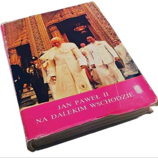 JAN PAWEŁ II NA DALEKIM WSCHODZIE