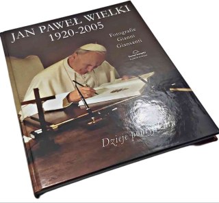 JAN PAWEŁ WIELKI 1920-2005 Dzieje pontyfikatu