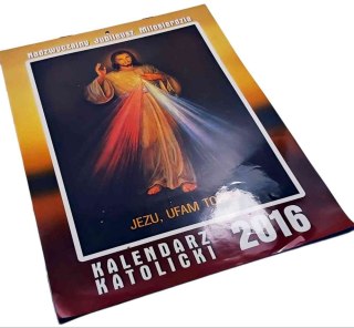 JEZU, UFAM TOBIE - Kalendarz Katolicki 2016 rok