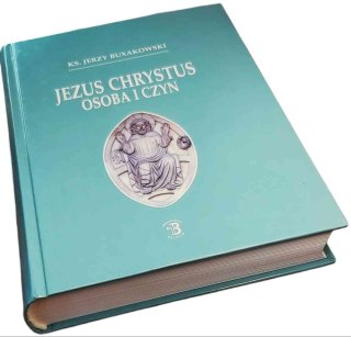 JEZUS CHRYSTUS OSOBA I CZYN