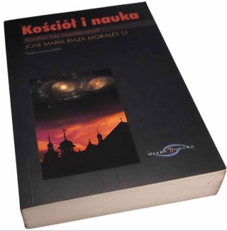 KOŚCIÓŁ I NAUKA Konflikt czy współpraca ?