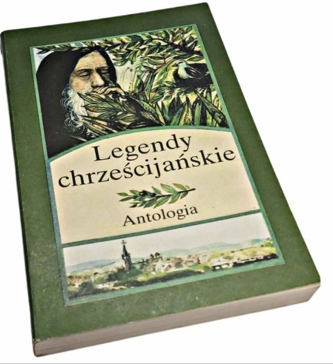 LEGENDY CHRZEŚCIJAŃSKIE Antologia