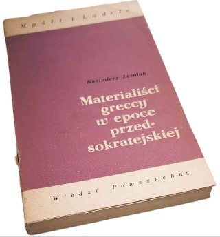 MATERIALIŚCI GRECCY W EPOCE PRZEDSOKRATEJSKIEJ