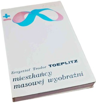 MIESZKAŃCY MASOWEJ WYOBRAŹNI