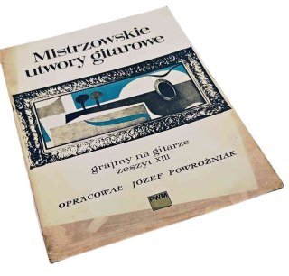 MISTRZOWSKIE UTWORY GITAROWE grajmy na gitarze zeszyt XIII