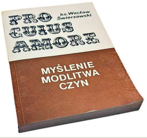 MYŚLENIE, MODLITWA, CZYN