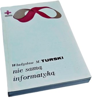 NIE SAMĄ INFORMATYKĄ Biblioteka Myśli Współczesnej