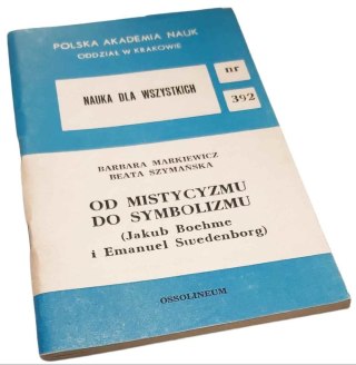O MISTYCYZMU DO SYMBOLIZMU JAKUB (Boehme, Emanuel Swedenborg)