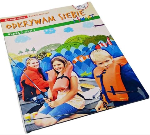ODKRYWAMY SIEBIE I ŚWIAT Ja i moja szkoła Klasa 2 część 1
