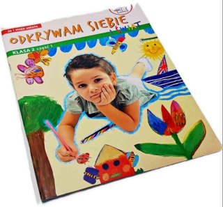 ODKRYWAMY SIEBIE Ja i moja szkoła klasa 2 część 1