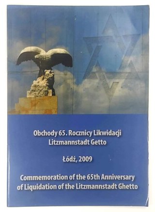 Obchody 65. Rocznicy Likwidacji Litzmannstadt Getto