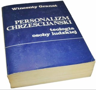 PERSONALIZM CHRZEŚCIJAŃSKI TEOLOGIA OSOBY LUDZKIEJ