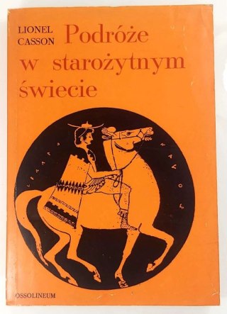 PODRÓŻE W STAROŻYTNYM ŚWIECIE