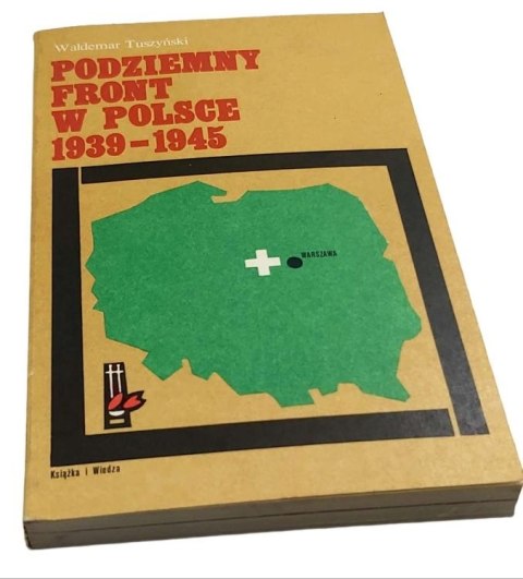 PODZIEMNY FRONT W POLSCE 1939-1945